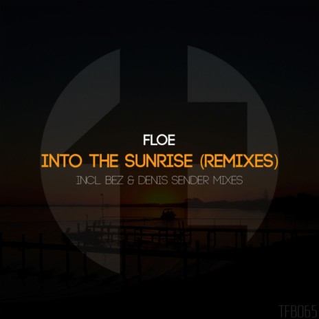 Into The Sunrise (BeZ Remix)