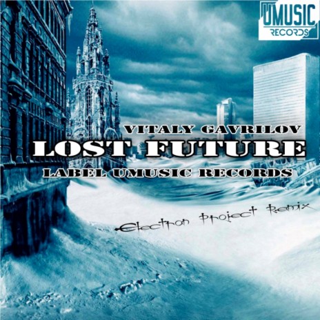 Lost Future (Electron Project Remix) | Boomplay Music