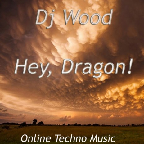 Hey, Dragon! (Original Mix) | Boomplay Music