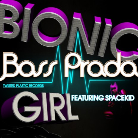 Bionic Girl (Original Mix) ft. SpAceKiD | Boomplay Music