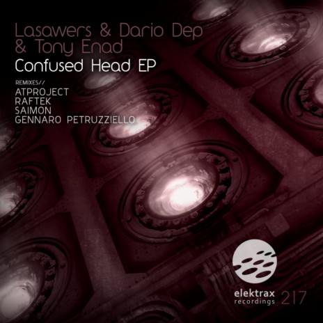 Confused Head (Original Mix) ft. Dario Dep & Tony Enad