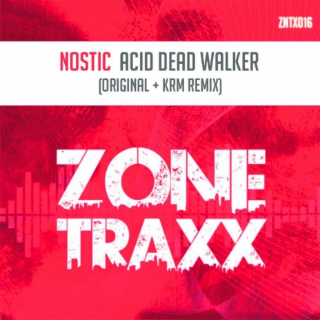 Acid Dead Walker (KRM Remix) | Boomplay Music