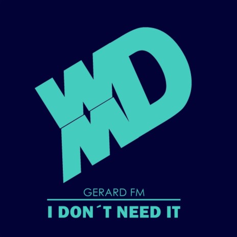 I Don't Need It (Original Mix)