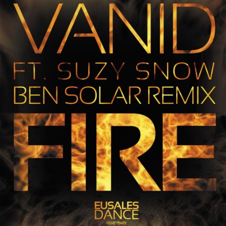 Fire (Ben Solar Remix) ft. Suzy Snow | Boomplay Music