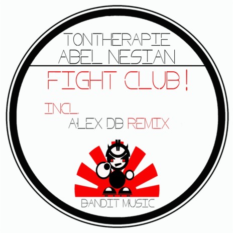 Fight Club! (Original Mix) ft. Abel Nesian