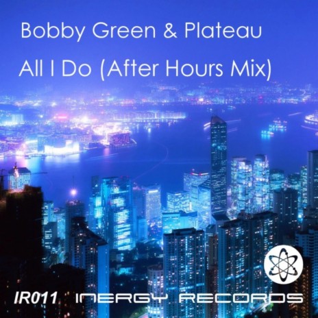 All I Do (After Hours Mix) ft. Plateau | Boomplay Music