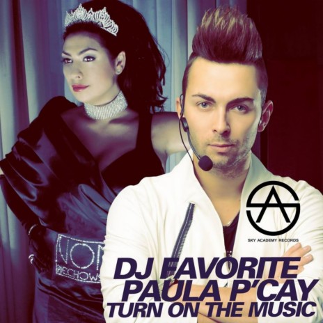 Turn On The Music (DJ Nejtrino & DJ Baur Airwave Mix) ft. Paula P'Cay | Boomplay Music