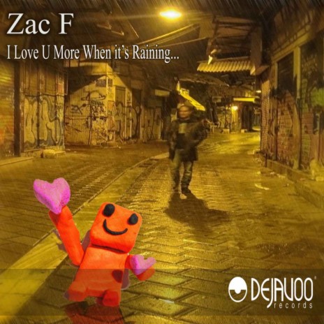 I Love U More When It's Rainning (Zac F Rain Mix)