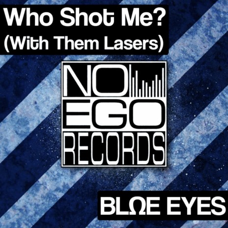 Who Shot Me? (With Them Lasers) (Original Mix) | Boomplay Music