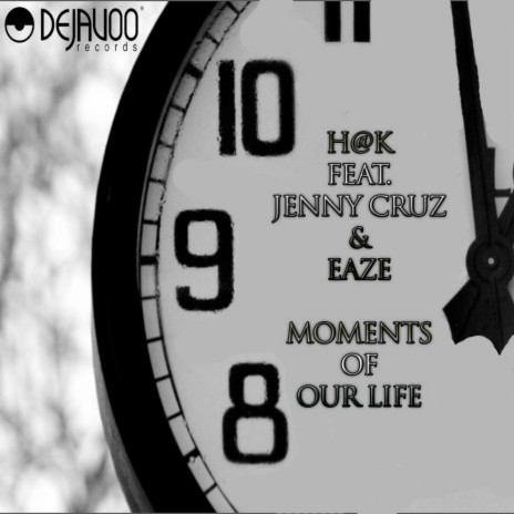 Moments of Our Lifes (Original Mix) ft. Jenny Cruz & Eaze