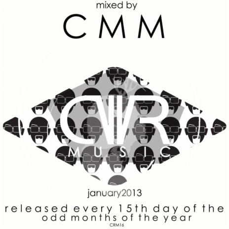 January 2014 - Mixed by Cmm - Released Every 15Th Day of The Odd Months of The Year (Continuous Mix)