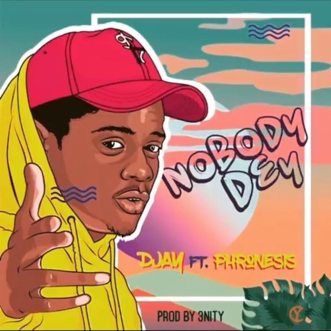 Nobody Dey ft. Phronesis | Boomplay Music