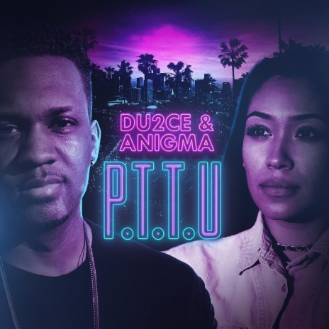 P.T.T.U. ft. Anigma | Boomplay Music