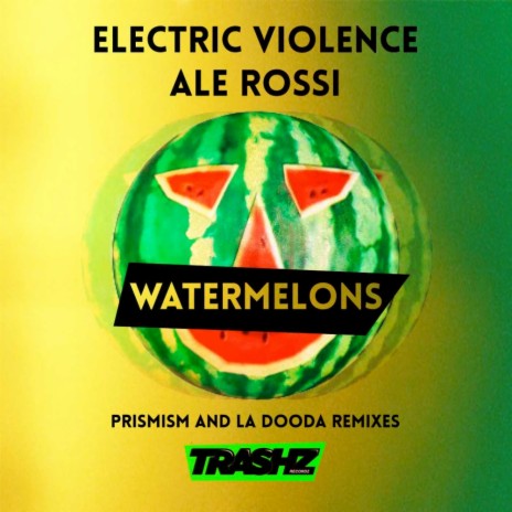 Watermelons (La Dooda Remix) ft. Ale Rossi | Boomplay Music