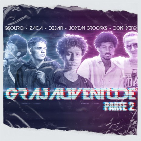 Grajauventude, Pt. 2 ft. Don Vito, Jovem Broonks, Zaca & BSouro | Boomplay Music