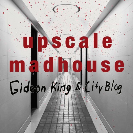 Upscale Madhouse ft. Brendan Fletcher | Boomplay Music