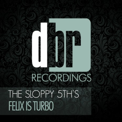 Felix Is Turbo (Original Mix) | Boomplay Music