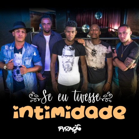 Se Eu Tivesse Intimidade | Boomplay Music