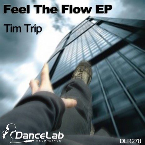 Feel The Flow (Original Mix)