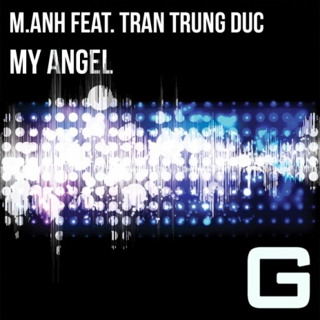 My Angel (Original Mix) ft. Tran Trung Duc