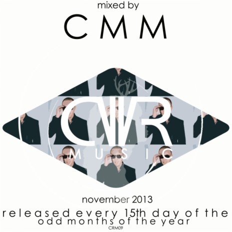 November 2013 - Mixed by CMM - Released Every 15th Day of The Odd Months of The Year (Continuos DJ Mix)