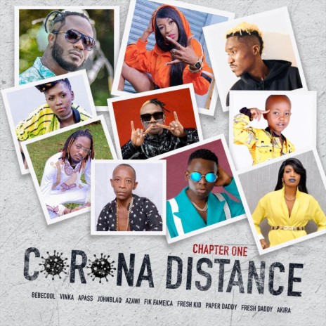 Chapter One: Corona Distance ft. Azawi, Vinka, Fik Fameica, A Pass & John Blaq | Boomplay Music