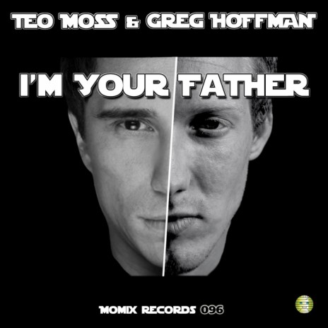 I'm Your Father (Original Mix) ft. Greg Hoffman