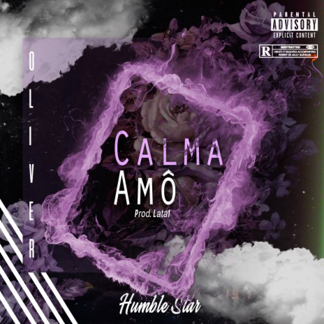 Calma Amô ft. oliver official & Lata1 | Boomplay Music