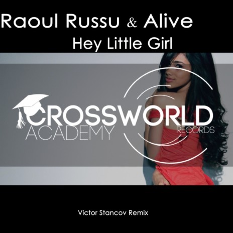 Hey Little Girl (Victor Stancov Remix) ft. Alive