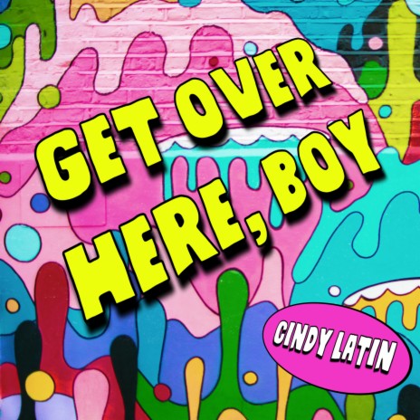 Get Over Here, Boy | Boomplay Music