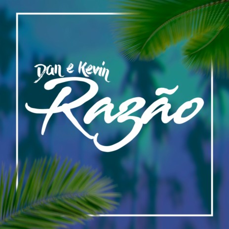 Razão ft. Kevin | Boomplay Music