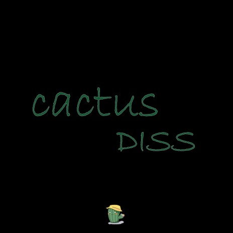 Cactus Diss | Boomplay Music