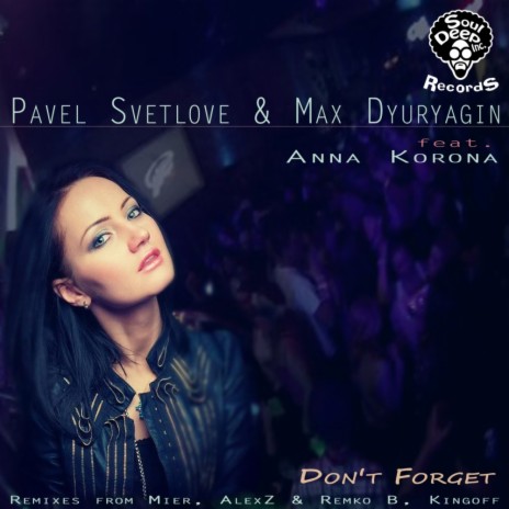 Don't Forget (Instrumental Mix) ft. Max Dyuryagin & Anna Korona | Boomplay Music