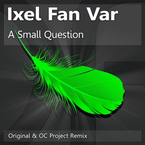 A Small Question (OC Project Remix)