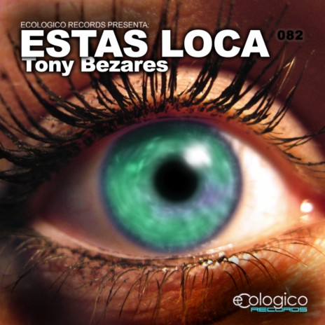 Estas Loca (Original Mix)