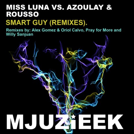 Smart Guy (Willy Sanjuan Remix) ft. Azoulay & Rousso