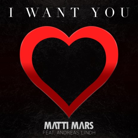 I Want You (Radio Edit) ft. Andreas Lindh | Boomplay Music