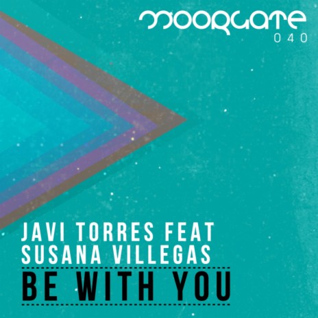Be With You (Original Mix) ft. Susana Villegas | Boomplay Music