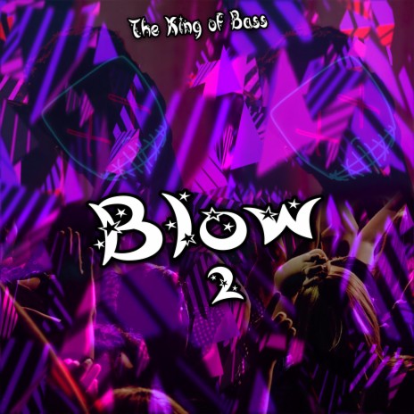 Blow 2 | Boomplay Music