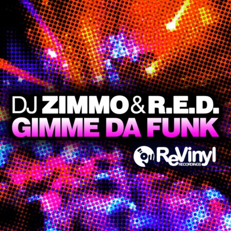 Gimme Da Funk (Original Mix) ft. R.E.D. | Boomplay Music