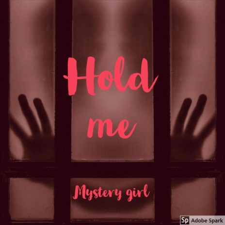 Hold Me | Boomplay Music