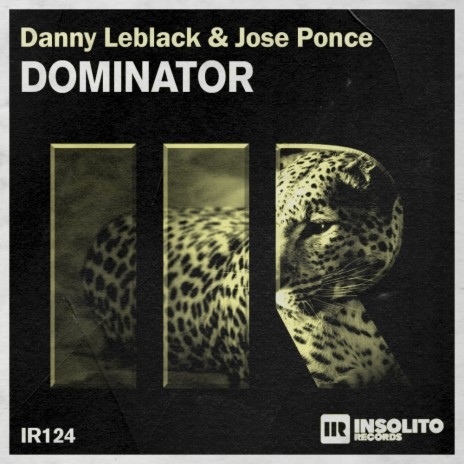 Dominator (Original Mix) ft. Jose Ponce