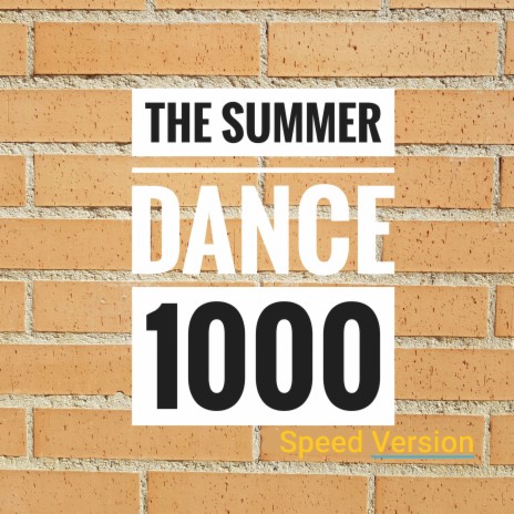 The Summer Dance 1000 (Speed Version) | Boomplay Music