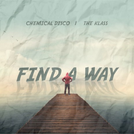 Find a Way ft. THE KLASS | Boomplay Music