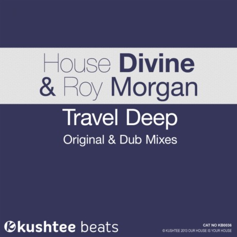 Travel Deep (Original Dub) ft. Roy Morgan | Boomplay Music