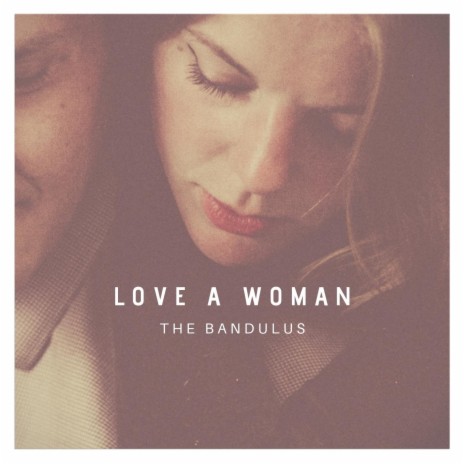 Love a Woman | Boomplay Music