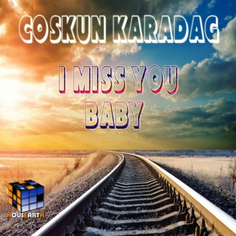 I Miss You Baby (Original Mix)