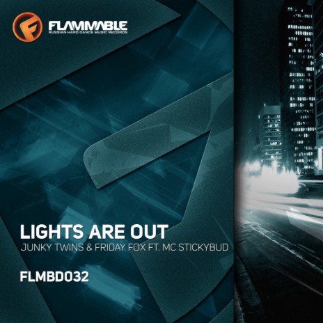 Lights Are Out (Original Mix) ft. Friday Fox & Mc StickyBud