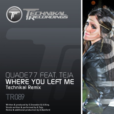 Where You Left Me (Technikal Remix) ft. Teja