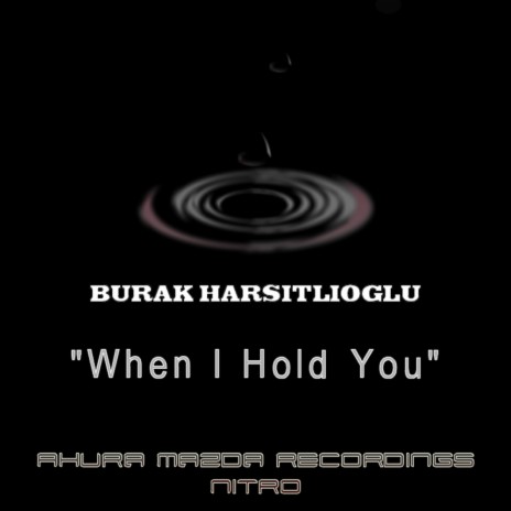 When I Hold You (Original Mix) | Boomplay Music